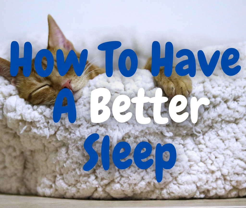 How To Have A Better Sleep